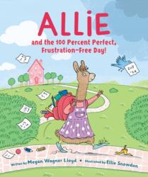 Allie and the 100 Percent Perfect, Frustration-Free Day! (ISBN: 9781682637302)