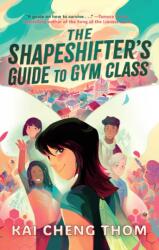 Shapeshifter's Guide to Gym Class (ISBN: 9781668210871)