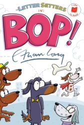 The Letter Setters in Bop! (ISBN: 9780823463749)