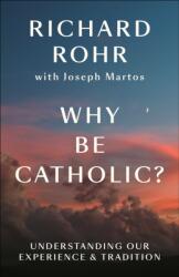 Why Be Catholic? (ISBN: 9780593982341)