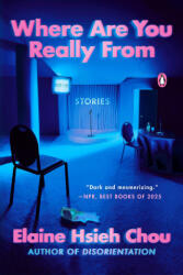 WHERE ARE YOU REALLY FROM - HSIEH CHOU ELAINE (ISBN: 9780593298404)