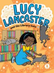 Lucy Lancaster and the Library Cats (ISBN: 9781665988940)