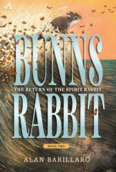 Bunns Rabbit II: The Return of the Spirit Rabbit (ISBN: 9781536214680)