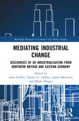 Mediating Industrial Change (ISBN: 9781041333265)