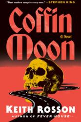 COFFIN MOON : A NOVEL | ROSSON, KEITH (ISBN: 9780593733424)