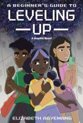 A Beginner's Guide to Leveling Up: A Graphic Novel (ISBN: 9780593524756)