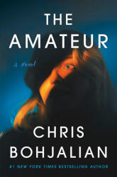 The Amateur - BOHJALIAN CHRIS (ISBN: 9780385551298)