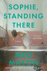 Sophie, Standing There - MASON MEG (ISBN: 9780063493131)