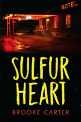 Sulfur Heart (ISBN: 9781459831605)