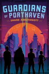 Guardians of Porthaven (ISBN: 9781459827042)