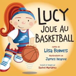 Lucy joue au basketball (ISBN: 9781459823389)