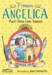 Princess Angelica, Part-Time Lion Trainer (ISBN: 9781459815476)