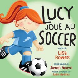 Lucy joue au soccer (ISBN: 9781459831698)