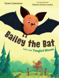 Bailey the Bat and the Tangled Moose (ISBN: 9781459827295)