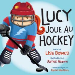 Lucy joue au hockey (ISBN: 9781459820036)