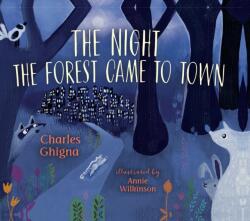 The Night the Forest Came to Town (ISBN: 9781459816503)