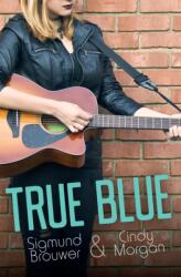 True Blue (ISBN: 9781459815803)