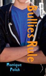 Bullies Rule (ISBN: 9781459814387)