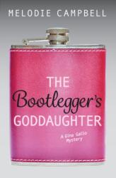 The Bootlegger's Goddaughter (ISBN: 9781459814134)