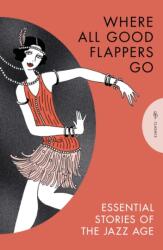 Where All Good Flappers Go (ISBN: 9781805332244)
