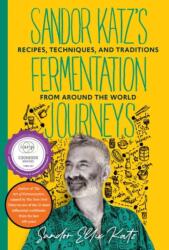 Sandor Katz's Fermentation Journeys (ISBN: 9781645024828)