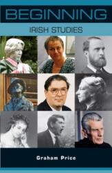 Beginning Irish Studies (ISBN: 9781526191427)