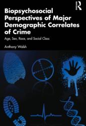 Biopsychosocial Perspectives of Major Demographic Correlates of Crime (ISBN: 9781041384915)