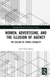 Women, Advertising, and the Illusion of Agency (ISBN: 9781041115694)