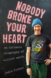 Nobody Broke Your Heart (ISBN: 9780593475669)