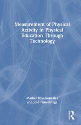 Measurement of Physical Activity in Physical Education Through Technology (ISBN: 9781041286622)