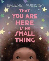 That You Are Here Is No Small Thing (ISBN: 9780593353028)