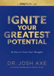 Ignite Your Greatest Potential (ISBN: 9781400359905)