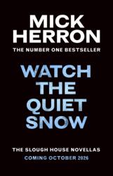 Watch the Quiet Snow (ISBN: 9781399838771)