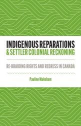 Indigenous Reparations and Settler Colonial Reckoning (ISBN: 9781517921507)