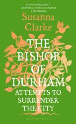 The Bishop of Durham Attempts to Surrender the City (ISBN: 9781037203909)