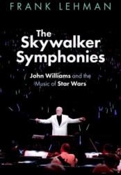 The Skywalker Symphonies - Lehman, Frank (ISBN: 9780197797129)
