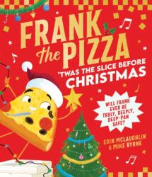 Frank the Pizza: 'Twas the Slice Before Christmas (ISBN: 9780008744571)