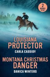 Louisiana Protector / Montana Christmas Danger (ISBN: 9780263420517)