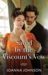 Saved By The Viscount's Vow (ISBN: 9780263419030)