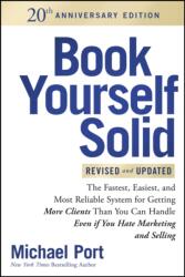 Book Yourself Solid Revised & Updated 20th Anniversary Edition (ISBN: 9781394432561)