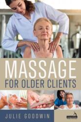 Massage for Older Clients (ISBN: 9781399832311)