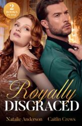 Royally Disgraced (ISBN: 9780263418491)