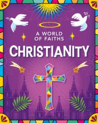 A World of Faiths: Christianity (ISBN: 9781445195698)