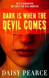 Dark is When the Devil Comes (ISBN: 9780356529196)