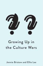 Growing Up in the Culture Wars (ISBN: 9781509567058)
