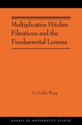 Multiplicative Hitchin Fibrations and the Fundamental Lemma (ISBN: 9780691281247)