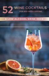 52 Wine Cocktails for Mid-Week Sipping (ISBN: 9781685554460)