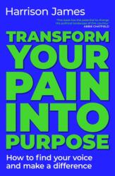 Transform Your Pain into Purpose (ISBN: 9781923293892)