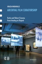 Archival Film Curatorship (ISBN: 9781041175698)