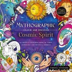 Mythographic Colour and Discover: Cosmic Spirit (ISBN: 9781037400933)